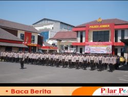 Polres Jember Kerahkan 600 Porsonel  Gabungan Untuk Amankan Pilkades Serentak di Jember