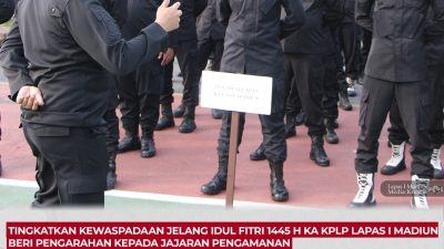 Tingkatkan Kewaspadaan Jelang Idul Fitri 1445 H KA KPLP Lapas I Madiun Beri Pengarahan Kepada Jajaran Pengamanan