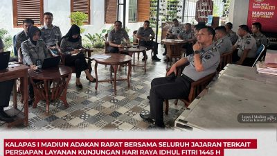 Kalapas I Madiun Adakan Rapat Bersama Seluruh Jajaran Terkait Persiapan Layanan Kunjungan Hari Raya idhul fitri 1445 H