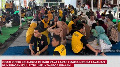 Obati Rindu Keluarga Di Hari Raya Lapas I Madiun Buka Layanan Kunjungan Idul Fitri Untuk Warga Binaan