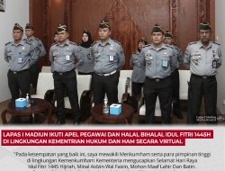 Lapas I Madiun Ikuti Apel Pegawai Dan Halal Bihalal Idul Fitri 1445H Di Lingkungan Kementrian Hukum Dan HAM Secara Virtual