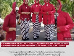 Catatkan Rekor Muri! DWP Lapas Kelas I Madiun turut berpartisipasi catatkan Rekor MURI Dalam Peringatan Hari Kartini kota Madiun