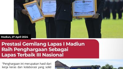 Prestasi Gemilang Lapas I Madiun Raih Penghargaan Sebagai Lapas Terbaik III Nasional